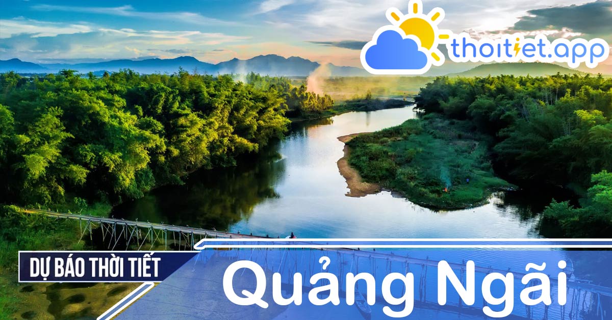 Dự báo thời tiết Quảng Ngãi