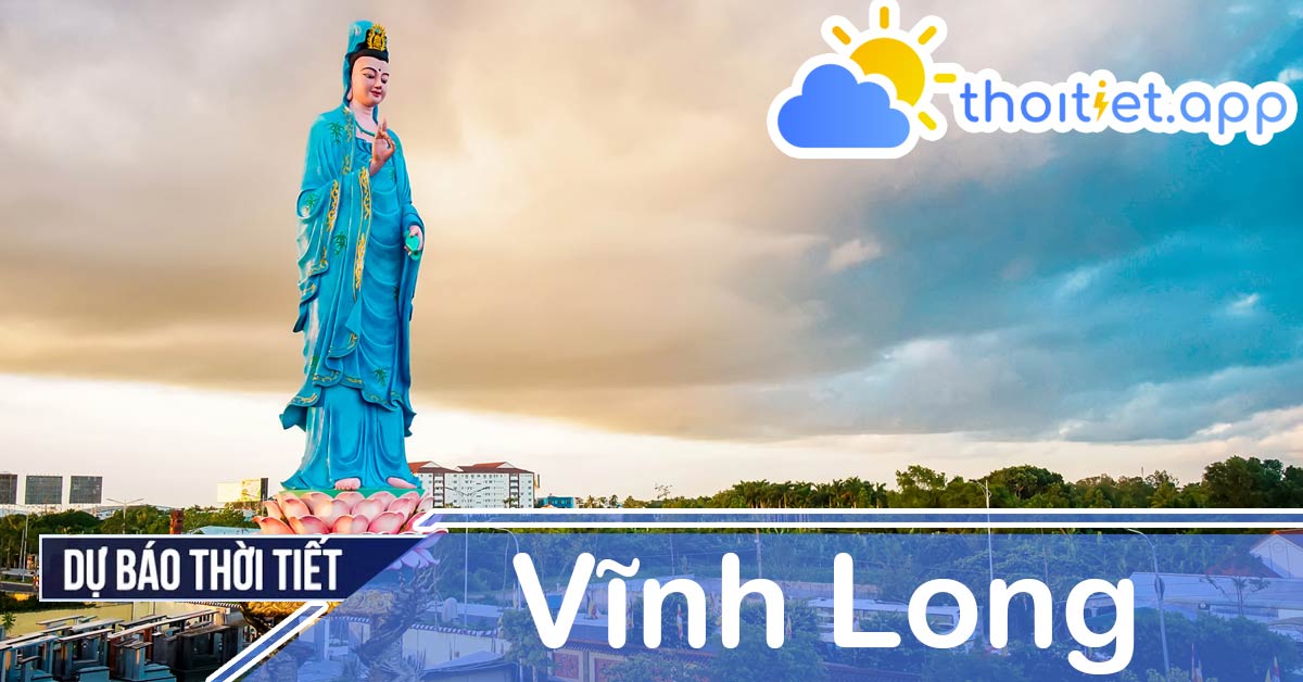 Dự báo thời tiết Vĩnh Long